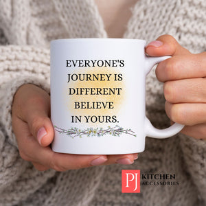 Believe In Your Journey Mug