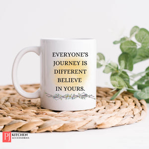 Believe In Your Journey ceramic Mug